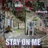 BZIRPS - Stay On Me (feat. King RON) - Single